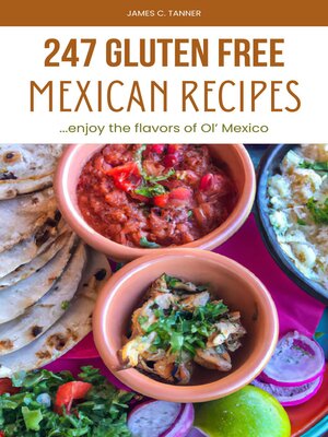 cover image of 247 Gluten Free Mexican Recipes